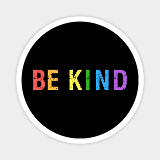 Gay Pride Rainbow Be Kind for Human Rights Magnet